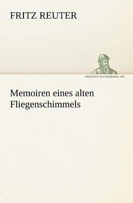 Book cover for Memoiren Eines Alten Fliegenschimmels