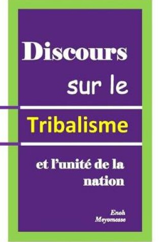 Cover of Discours Sur Le Tribalisme Livre de Poche