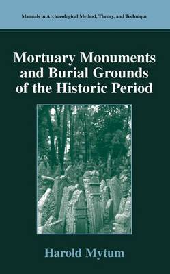 Book cover for Mortuary Monuments and Burial Grounds of the Historic Period