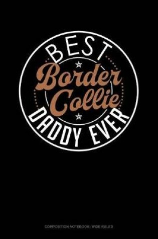 Cover of Best Border Collie Daddy Ever