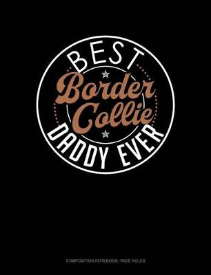 Cover of Best Border Collie Daddy Ever