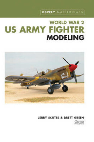 Cover of World War II US Army Fighter Modelling