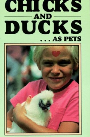 Cover of Chicks and Ducks as Pets