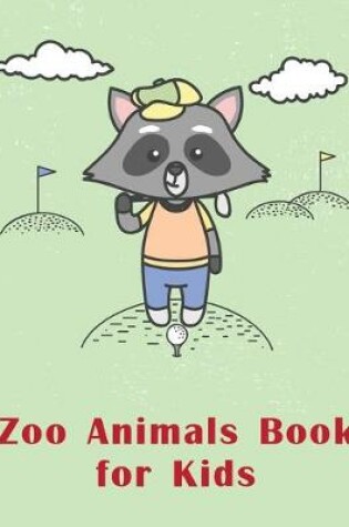 Cover of Zoo Animals Book for Kids
