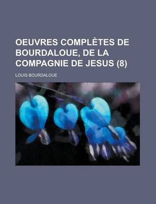 Book cover for Oeuvres Completes de Bourdaloue, de La Compagnie de Jesus (8)