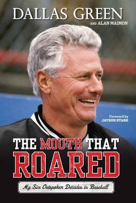 Book cover for Mouth That Roared, The: My Six Outspoken Decades in Baseball