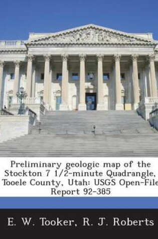 Cover of Preliminary Geologic Map of the Stockton 7 1/2-Minute Quadrangle, Tooele County, Utah