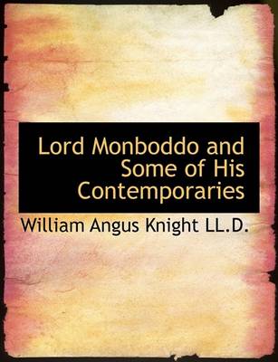 Book cover for Lord Monboddo and Some of His Contemporaries