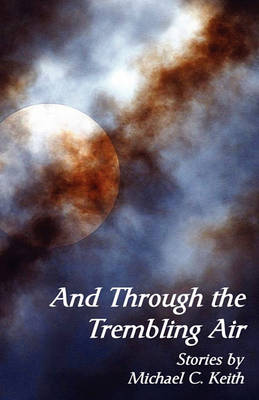 Book cover for And Through the Trembling Air
