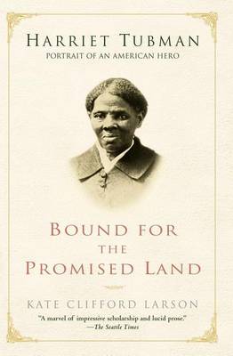 Book cover for Bound for the Promised Land: Harriet Tubman: Portrait of an American Hero