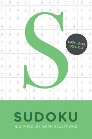 Cover of Sudoku 100 Puzzles with Solutions. Easy Level Book 3