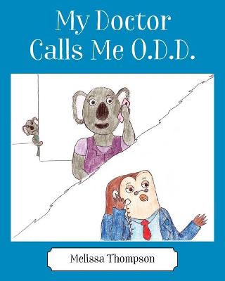 Book cover for My Doctor Calls Me O.D.D.