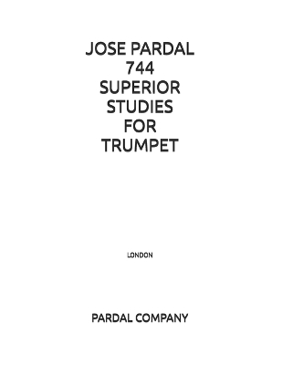 Book cover for Jose Pardal 744 Superior Studies for Trumpet