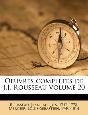 Book cover for Oeuvres Completes de J.J. Rousseau Volume 20