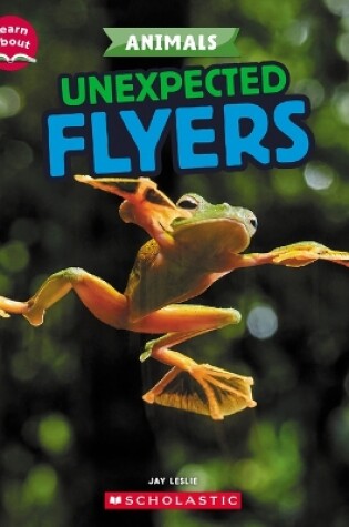 Cover of Unexpected Flyers (Learn About: Animals)