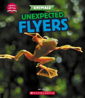 Cover of Unexpected Flyers (Learn About: Animals)