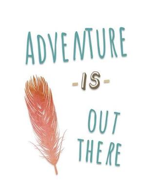 Cover of Adventure Is Out There