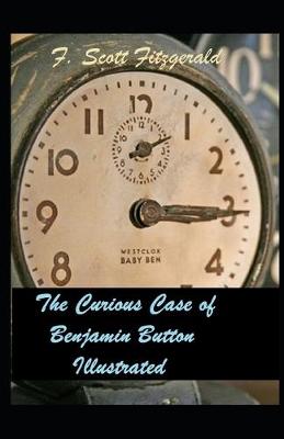 Book cover for The Curious Case of Benjamin Button Illustrated