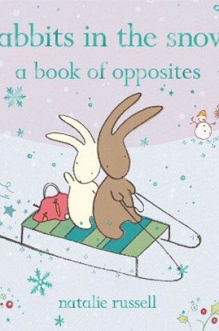 Cover of Rabbits in the Snow: A Book of Opposites