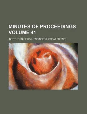 Book cover for Minutes of Proceedings Volume 41