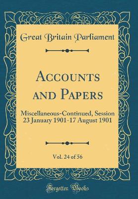 Book cover for Accounts and Papers, Vol. 24 of 56