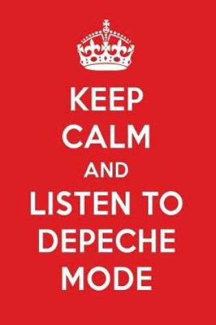 Cover of Keep Calm and Listen to Depeche Mode