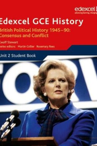 Cover of Edexcel GCE History AS Unit 2 E1 British Political History 1945-90 Consensus & Conflict