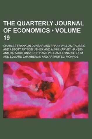 Cover of The Quarterly Journal of Economics (Volume 19)