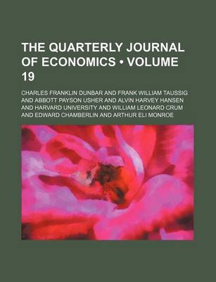 Book cover for The Quarterly Journal of Economics (Volume 19)