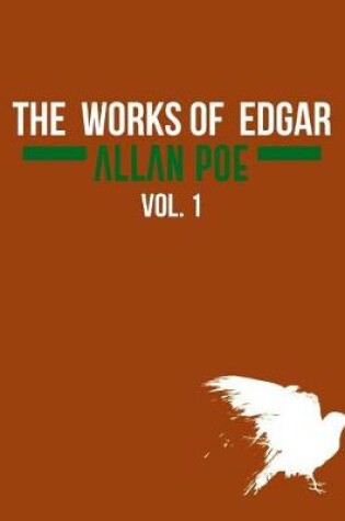 Cover of The Works of Edgar Allan Poe In Five Volumes. Vol. 1