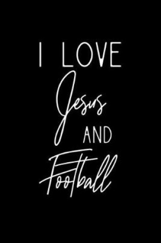 Cover of I Love Jesus And Football