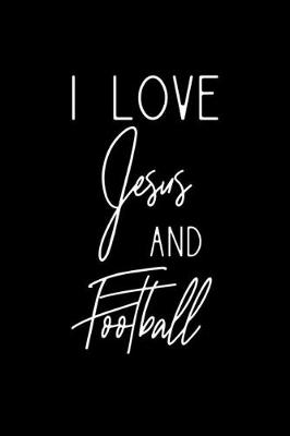 Book cover for I Love Jesus And Football