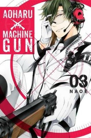 Cover of Aoharu X Machinegun, Vol. 3