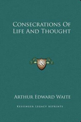 Cover of Consecrations of Life and Thought