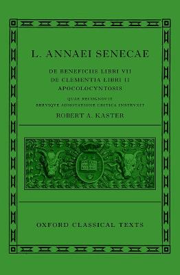 Book cover for Seneca: De Beneficiis (L. Annaei Senecae De beneficiis: Libri VII, De clementia: Libri II, Apocolocyntosis)