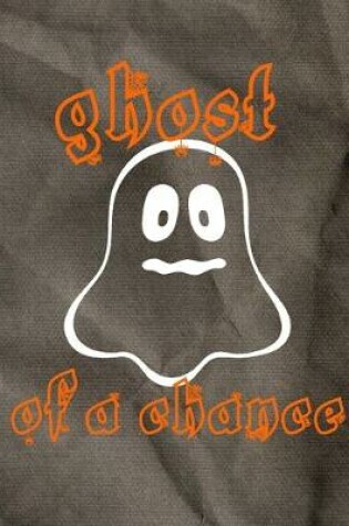 Cover of Ghost Of A Chance