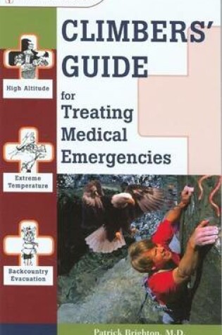 Cover of Climbers' Guide to Treating Medical Emergencies