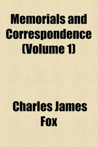 Cover of Memorials and Correspondence (Volume 1)