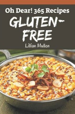 Cover of Oh Dear! 365 Gluten-Free Recipes