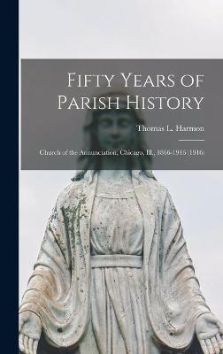 Book cover for Fifty Years of Parish History