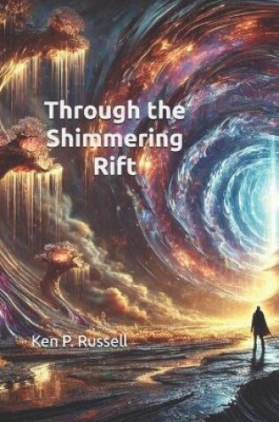 Cover of Through the Shimmering Rift