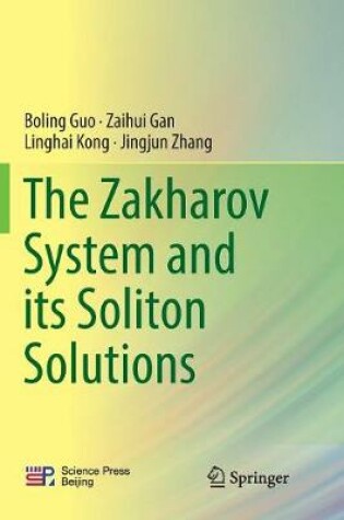 Cover of The Zakharov System and its Soliton Solutions