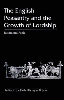 Cover of The English Peasantry and the Growth of Lordship