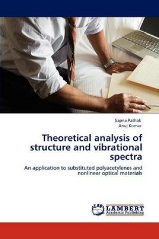 Cover of Theoretical analysis of structure and vibrational spectra