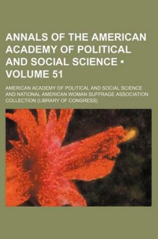 Cover of Annals of the American Academy of Political and Social Science (Volume 51)