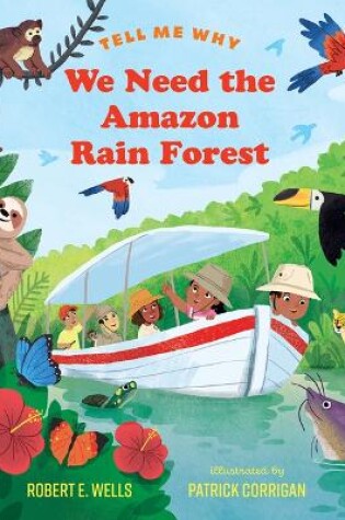 Cover of We Need the Amazon Rain Forest