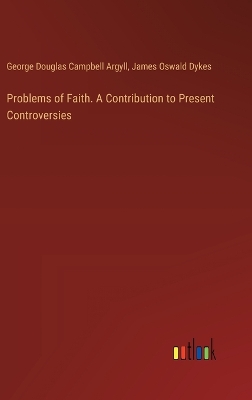 Book cover for Problems of Faith. A Contribution to Present Controversies