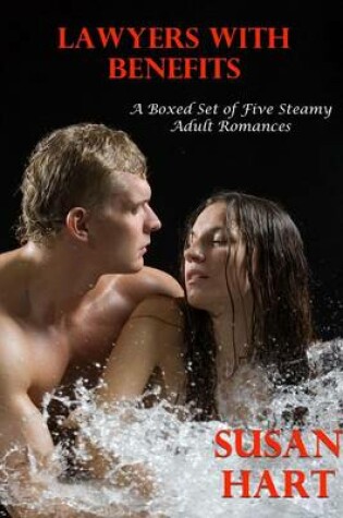 Cover of Lawyers with Benefits - A Boxed Set of Five Steamy Adult Romances