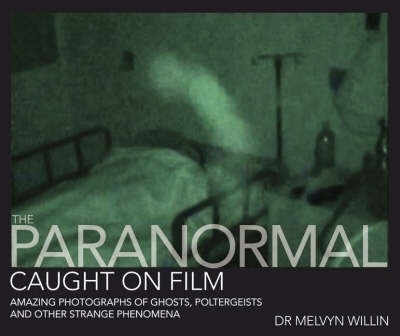 Book cover for The Paranormal Caught on Film