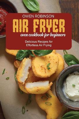 Book cover for Air Fryer Oven Cookbook for Beginners